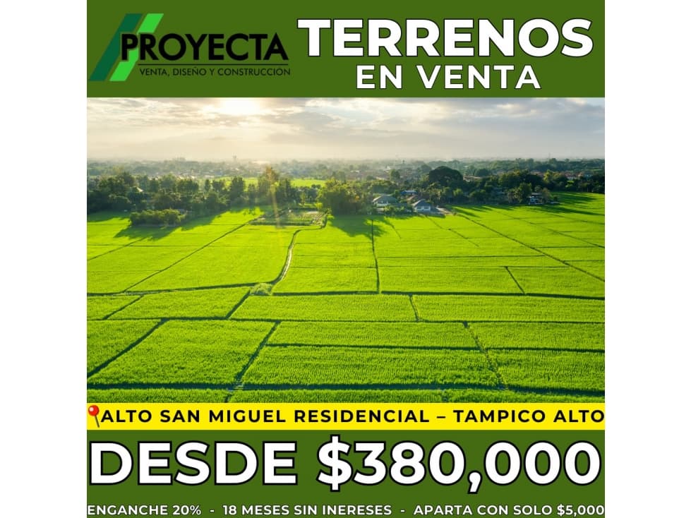 LOTES EN VENTA - Alto San Miguel Residencial Tampico Alto - 1