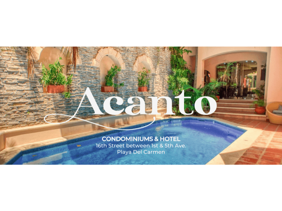 VENTA DE HOTEL EN PLAYA DEL CARMEN ( ACANTO CONDOMINIOS Y HOTEL) - 1