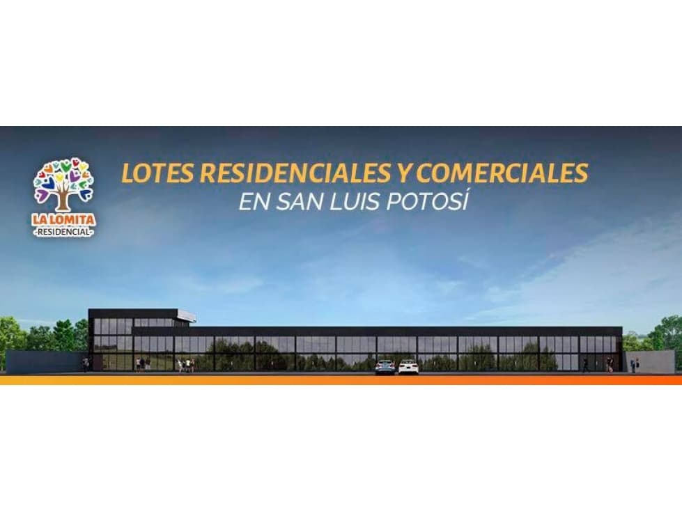 LOTES COMERCIALES EN LA LOMITA RESIDENCIAL SAN LUIS POTOSI DESDE - 1